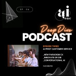 ONE AI DEEP DIVE - EP FOUR- AI FIRST CX